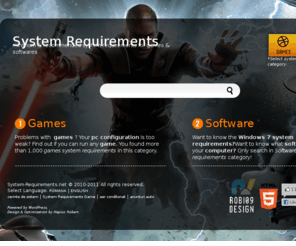 system-requirements.net: System Requirements
System Requirements - Minimum and recommended for games and softwares. Can you run it? Check your pc configuration!