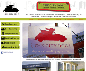 thecitydogdaycare.com: The City Dog: Daycare,Boarding, and Grooming in Downtown Columbus Ohio
 The City Dog offers dog boarding, grooming, daycare, and training in Downtown Columbus Ohio