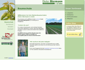 baumschulen-biermann.de: Dieter Biermann & Sohn Markenbaumschulen - Home
Baumschule mit direktem Pflanzenversand. Pflanzen wie Clematis, Thuja oder Liguster werden direkt aus unserem Shop versendet - Pflanzenwelt Biermann