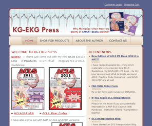 kg-ekgpress.com: ACLS - ECG - KG-EKG Press
ECG Interpretation and ACLS by Ken Grauer, MD - the ECG Web Brain plus study aids, pocket guides on ECG, ACLS, Arrhythmias, ETT.