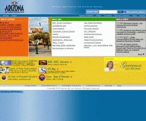 az.gov: Arizona @ Your Service
Arizona's official web portal main page. Separate pages are available for residents, employees, visitors, and businesses.