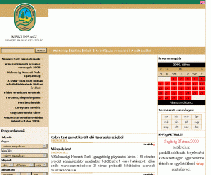 knp.hu: Kiskunsági Nemzeti Park
A Kiskunsági Nemzeti Parkkal kapcsolatos információk, Kiskunsági Nemzeti Park, Kiskunsági Nemzeti Park Igazgatóság, kiskunsági, nemzeti park, természetvédelem, Természet Háza, nemzeti park, kiskunság, pusztaszeri, pusztaszer, Bugac, tájvédelmi körzet, kecskemét, fülöpháza, kelemen-szék, Kiskunsági szikes puszta, Kolon-tó, Tőserdő, nemzeti parkok, Dél-alföldi régió, erdei iskola, homokbuckák, szikes tavak, madarak, madár, tanösvény, látnivalók, kunság