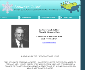 snowbirdguide.com: Snowbird Guide - Domicile Guide, A planning seminar for the New York / Florida Snowbird
Domicile change from north to florida to save taxes. Declaration of domicile and florida homestead exemption saves taxes for snowbirds.