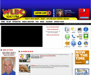 wlbc.com: :: 104.1 WLBC Today's Best Music ::
WLBC is a radio station located in
Muncie, IN, in the the United States. The station broadcasts on 104.1, and is popularly known as WLBC. The station is
owned by Backyard Broadcasting and offers a Hot AC format.