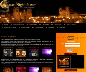 cusconightlife.com: Cusco nightlife
Cusco nightlife is one of the most famous and thriving scenes found anywhere in the world! Here you will find the best of Cusco clubs, restaurants, bars...