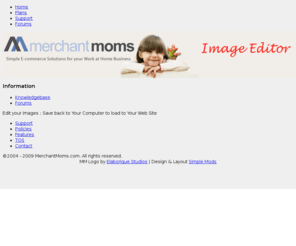 merchantmomsphotoeditor.com: WAHM Ecommerce Hosting at MerchantMoms
MerchantMoms provides web site hosting integrated with Mals ecommerce shopping  cart, full CMS site builder for the work at home family business