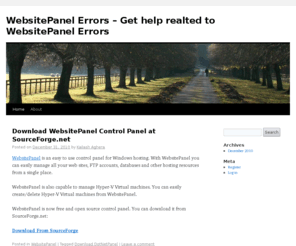 websitepanelerror.com: WebsitePanel Errors – Get help realted to WebsitePanel Errors
Blog is dedicated to WebsitePanel errors and their solutions