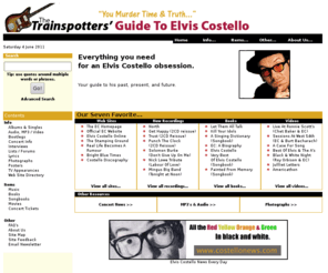 elvis-costello.com: Elvis Costello Guide :: Discography | Setlists | Songs | Lyrics | Pictures | Set Lists |  MP3 | News
Elvis Costello Guide : Complete Costello resource with discography, set lists, web sites list, pictures, photos, recordings, CDs, books, movies, videos, dvds, concerts, setlists, posters, appearances, pictures, photographs, songbooks, and news. Includes the Attractions and all bands and collaborators.