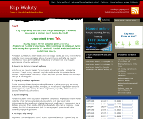 kupwaluty.com: Handel walutami Inwestycje online Forex online Waluty
Forex to inwestycje online. Forex to handel walutami online. Znajdziesz tu darmowy kurs i wskazówki. Zarabiasz przez internet bez wychodzenia z domu.