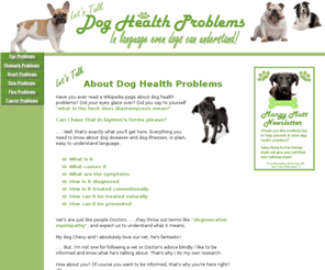 lets-talk-dog-health-problems.com: Dog Health Problems
Let's talk about dog health problems in easy to understand language. Get detailed information on various dog diseases, their symptoms, and explore both traditional and natural treatments for each. . .