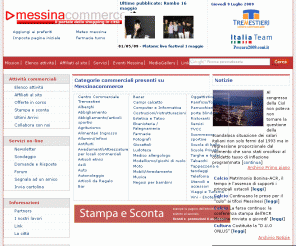 messinacommerce.com: Messina: Homepage
Il sito è stato realizzato per pubblicizzare attivita commerciali,negozi, eventi ed iniaziative di messina,Benvenuti nel sito ufficiale di Messina Commerce.