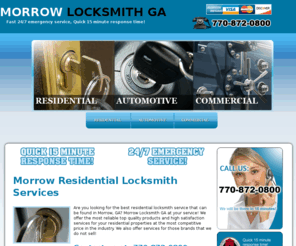 morrowlocksmithga.com: Morrow Locksmith GA - Morrow Locksmith GA- Locksmiths in Morrow Georgia -  770-872-0800
 Call 770-872-0800 Morrow Locksmith. Are you looking for the best residential, automotive and commercial locksmith service that can be found in Morrow, GA? Morrow Locksmith GA at your service! We offer the most reliable top quality products and high satisfaction services for your residential properties at the most competitive price in the industry Call 770-872-0800. We also offer services for those brands that we do not sell! 