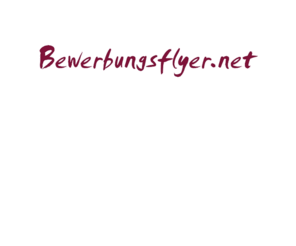 bewerbungsflyer.net: Bewerbungsflyer.net
Bewerbungsflyer. BeWERBUNG kommt von WERBUNG! Also, werben Sie in eigener Sache! Wir drucken's einfach!