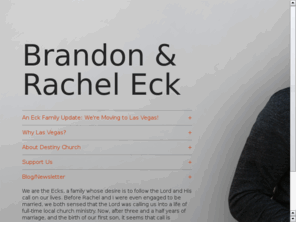 brandonandracheleck.com: Brandon and Rachel Eck
Brandon Eck, Rachel Eck, Destiny Church, Worship, Ministry, Las Vegas