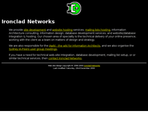 ironclad.net.au: Ironclad Networks - No-nonsense Internet Solutions
No-nonsense internet solutions - web hosting, database hosting and mailing lists.