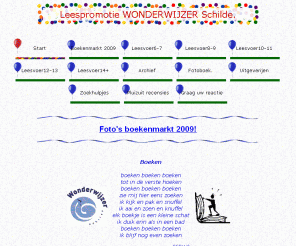 leespromotie.be: Leespromotie WONDERWIJZER Schilde.
Op onze site vind je lijsten met jeugdboeken per leeftijd,biografieën van jeugdauteurs en ook informatie over onze activiteiten in de toekomst en het verleden