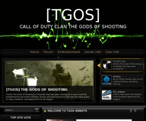 tgos-clan.com: [TGOS]: News
Game site about call of duty 2 and 4, we play call of duty 2 pam mod matches and cod4 promod matches we are currently taking part in the ESL league