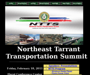 netransportationsummit.com: NE Tarrant Transportation Summit 2-18-11 at Hurst Conference Center
An overview of major transportation issues and solutions for improving mobility and reducing congestion in NE Tarrant County - How will this affect your business, commute, and lifestyle.