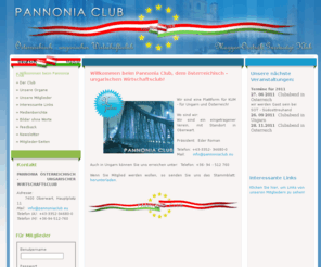 pannoniaclub.eu: Pannonia Club - Österreichisch-ungarischer Wirtschaftsclub
Pannonia Club - Österreichisch-ungarischer Wirtschaftsclub