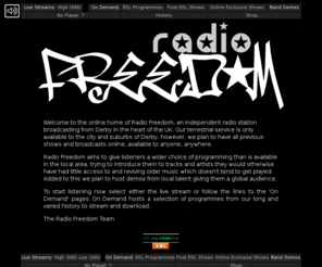 radiofreedom.co.uk: Radio Freedom - Welcome
Online radio station broadcasting Alternative, Rock, Indie and Dance music from the heart of the UK.