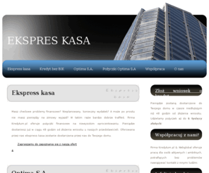 ekspreskasa.net: Ekspress kasa
Ekspress kasa - Pożyczki Optima S.A.