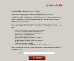 newsman.ro: NewsMAN - Email Marketing Software pentru publisheri si magazine online
NewsMAN, Email Marketing Software pentru publisheri si magazine online.