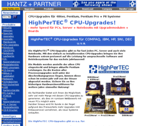 prozessorupgrades.de: HANTZ   PARTNER CPU-Upgrades
Preiswerte, kompatible Prozessorupgrades auf mehr Leistung für PCs, Server und Notebooks und Marken wie IBM, COMPAQ, DEC, DELL, HP, SIEMENS, TOSHIBA u.v.m.