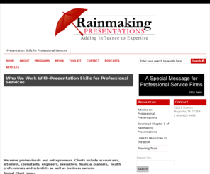 rainmakingpresentations.com: Rainmaking Presentations |
Professional Services Marketing, business developement and public speaking.