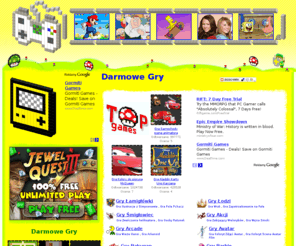 gamesgry.com: Darmowe Gry
Darmowe Gry. Darmowe gry online w polski. Gier Darmowe Gry online. Gry darmo online do pobrania. Darmowe Gry online