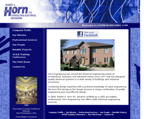 hornengineering.com: Robert A. Horn, P.E. - Consulting Electrical Engineers
Designing quality electrical systems in a wide variety of buildings and industrial processes since 1977