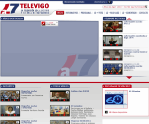 televigo.com: Televigo Televisión Local Vigo Noticias 
Televigo Televisión Local de Vigo. La 7 Las noticias de Vigo y comarca, pueden consultar las noticias pasadas y acceder a videos y servicios informativos. webTV