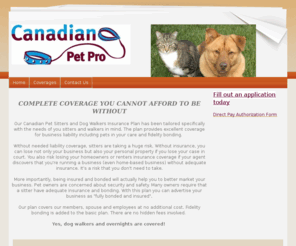 petsittersinsurance.com: Pet Sitters Insurance, Canadian Pet Pro Home
Our Canadian Pet Sitters and Dog Walkers Insurance Plan has been tailored specifically with the needs of you sitters and walkers in mind