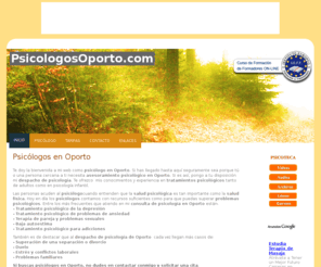 psicologosoporto.com:  Psicólogos en Oporto | Consulta de psicología en Oporto 
 Bienvenido a nuestra página web de psicologos en Oporto, espacio para dar a conocer la actividad profesional de nuestra consulta de psicología en Oporto.