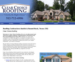 myclearchoiceroofing.com: Clear Choice Roofing : Austin, TX Roofing Contractors | Roof Repair & Roofing Company Austin & Round Rock, Texas (TX) - Clear Choice Roofing
Provides residential and commercial roofing & roof repair services in Austin & Round Rock, Texas (TX) at competitive prices. Our experienced crew will help you protect your home or business. Call us at 512-712-4906 for free roofing estimate.