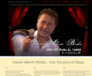 unavozparaeltango.com: . Daniel Alberto Bruhn . Una Voz para el Tango . www.unavozparaeltango.com .
El Website di Daniel Alberto Bruhn. Una Voz para el Tango.