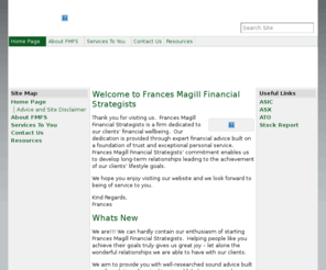 fmfinancialstrategists.com: Home Page « Frances Magill Financial Strategists
Frances Magill Financial Strategists is a firm dedicated to our clients’ financial wellbeing.  Our dedication is provided through expert financial advice built on a foundation of trust and exceptional personal service.  Frances Magill Financial Strategists’ commitment enables us to develop long-term relationships leading to the achievement of our clients’ lifestyle goals.