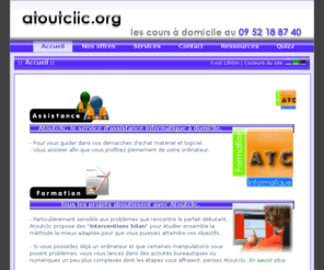 atoutclic.org: ATOUTCLIC ŕ domicile
Site d'assistance Informatique ŕ domicile