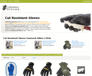 cutresistantgloves.net: Cut Resistant Gloves | Gloves |  Kevlar Gloves | CutResistantGloves.net

CutResistantGloves.net  is your one stop destination for Cut Resistant Gloves from Kitchen Cut Resistant Gloves to Puncture Resistant Gloves. With our help you can find the right products and brands at the lowest prices online only at CutResistantGloves.net . It is our goal to ensure that your shopping needs are met and to provide you with t