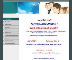 fahrschulezierke.de: Fahrschule - fahrschulezierke
Fahrschule Zierke Ausbildung für alle Klassen Stralsund Altstadt und Grünhufe