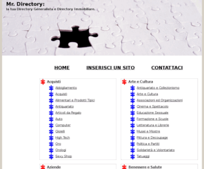 mrdirectory.eu: Directory Generalista e Directory Case
Directory Generalista e Directory Case è la directory a tema immobiliare. Su mrdirectory.eu sono presenti tutti i migliori siti a tema case in vendita e case in affitto. In Directory Generalista e Directory Case sono presenti tutti i siti di agenzie immobiliari e di annunci di case in vendita on-line.