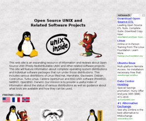 opensourceunix.org: Open Source UNIX and Related Software Projects
A complete resource for information, reviews, books and distribution channels for Open Source UNIX and related software projects.