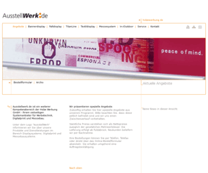 ausstellwerk.biz: Aktuelle Angebote - ausstellwerk.de
Ausstellwerk.de ist ein Geschäftsbereich der Holze Werbung GmbH - Hohe gestalterische und technische Kompetenz für den Erfolg unserer Kunden in Werbetechnik - Messebau - Systemschilder - Digitalprint - Siebdruck