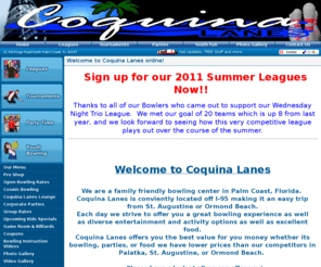 coquinalanes.com: Welcome to Coquina Lanes Website!
At Coquina Lanes we make it fun for the whole family. Check out our website at www.coquinalanes.com for full details on specials, parties, leagues and more.