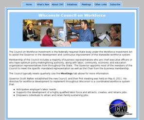 wi-cwi.org: Wisconsin Governor's Council on Workforce Investment Home Page
Home page for Governor's Council on Workforce Investment