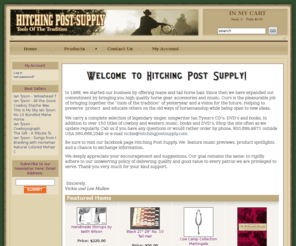 hitchingpostsupply.com: Cowboy tack,buckaroo gear, cowboy and western music and books, show horse and crafters mane and tail horse hair Hitching Post Supply
Hitching Post Supply carries a full line of Vaquero inspired Buckaroo Gear, mane and tail horse hair , craft books, cowboy music, Western Music CD's, headstalls, slobber straps and hundreds of cowboy books.