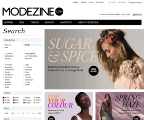 modezine.com: All online fashion in one place - Modezine
Modezine.com is a search engine for fashion. We have gathered the most prominent online fashion stores in one place to make it easier for you to find what you are looking for. 