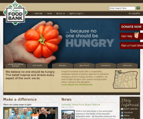 oregonfoodbank.org: Home | Oregon Food Bank
Homepage for Oregon Food Bank's website