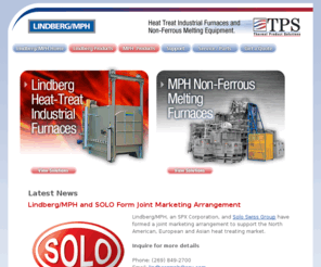 lindbergmph.com: Heat Treat Industrial Furnaces and Non Ferrous Melting Equipment by Lindberg and MPH
Lindberg has a long-standing reputation as a single-source supplier for the heat treating industry, from initial design, to construction, services and genuine factory parts. MPH, one of the world's largest manufacturers of non-ferrous furnaces, offers complete product/system design and manufacturing services. For quality, value, reliability and technical support, the choice is simple.