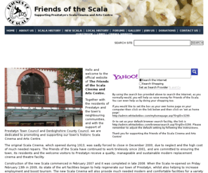 prestatyn-scala.info: Friends of the Prestatyn Scala Cinema and Arts Centre
Friends of the Scala, supporting Prestatyn's historical Cinema. Homepage contains an introduction to the Friends of the Scala Cinema and our latest news.