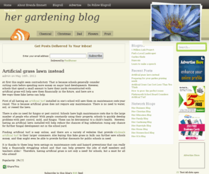 her-gardening-blog.com: Her Gardening Blog
A great place to learn about gardens, gardening, lawn care and maintence and the tools of the gardening trade - oh and a lf of nice pictures too